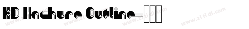 KD Hachure Outline字体转换